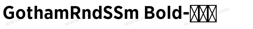 GothamRndSSm Bold字体转换